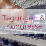 Tagungen & Kongresse